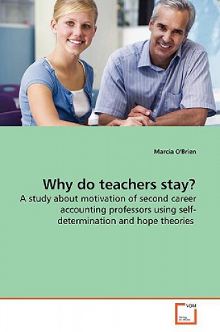 Why do teachers stay?