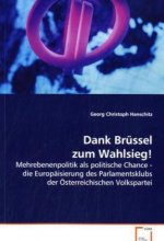 Dank Brüssel zum Wahlsieg!