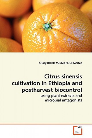 Citrus sinensis cultivation in Ethiopia and postharvest biocontrol