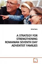 Strategy for Strengthening Romanian Seventh Day Adventist Families