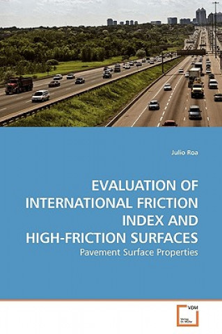 Evaluation of International Friction Index and High-Friction Surfaces