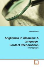 Anglicisms in Albanian: A Language  Contact Phenomenon