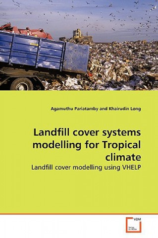 Landfill cover systems modelling for Tropical climate