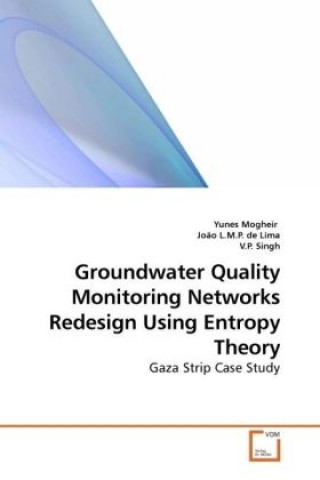 Groundwater Quality Monitoring Networks Redesign Using Entropy Theory