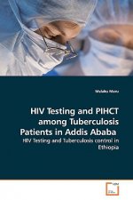 HIV Testing and PIHCT among Tuberculosis Patients in Addis Ababa