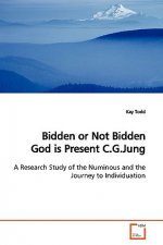 Bidden or Not Bidden God is Present C.G.Jung