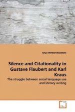 Silence and Citationality in Gustave Flaubert and  Karl Kraus