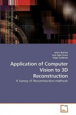 Application of Computer Vision to 3D Reconstruction