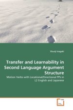 Transfer and Learnability in Second Language Argument Structure