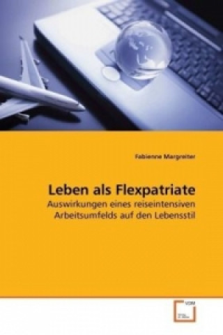 Leben als Flexpatriate