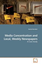 Media Concentration and Local, Weekly Newspapers