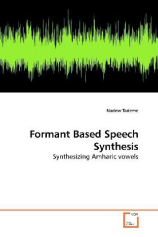 Formant Based Speech Synthesis