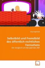 Selbstbild und Fremdbild des öffentlich-rechtlichen Fernsehens