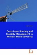 Cross-Layer Routing and Mobility Management In Wireless Mesh  Networks