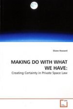 MAKING DO WITH WHAT WE HAVE: