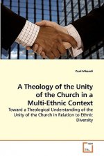 Theology of the Unity of the Church in a Multi-Ethnic Context