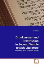 Drunkenness and Prostitution in Second Temple Jewish Literature