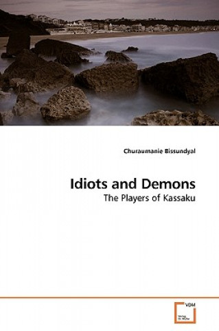 Idiots and Demons