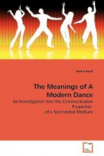Meanings of A Modern Dance