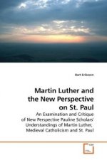 Martin Luther and the New Perspective on St. Paul