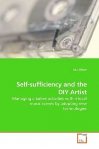 Self-sufficiency and the DIY Artist