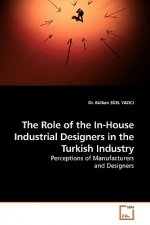 Role of the In-House Industrial Designers in the Turkish Industry