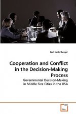 Cooperation and Conflict in the Decision-Making Process