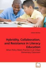 Hybridity, Collaboration, and Resistance in Literacy Education