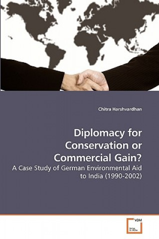 Diplomacy for Conservation or Commercial Gain?