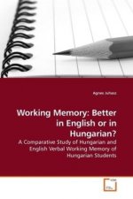 Working Memory: Better in English or in Hungarian?