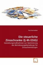 Die steuerliche Zinsschranke (  4h EStG)