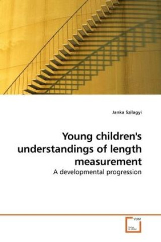 Young children's understandings of length measurement