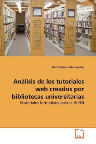 Análisis de los tutoriales web creados por bibliotecas universitarias