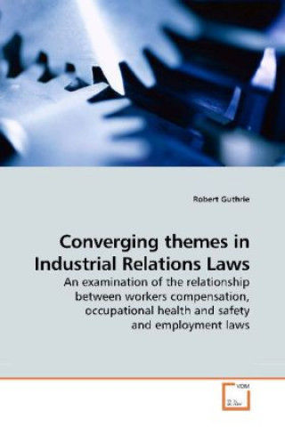 Converging themes in Industrial Relations Laws