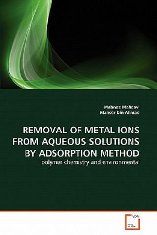 Removal of Metal Ions from Aqueous Solutions by Adsorption Method