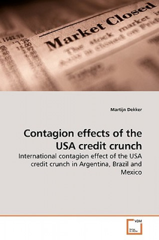Contagion effects of the USA credit crunch