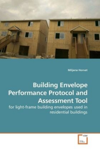 Building Envelope Performance Protocol and Assessment Tool