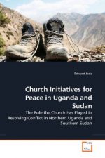 Church Initiatives for Peace in Uganda and Sudan
