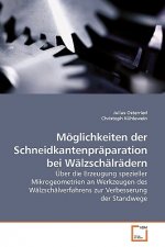 Moeglichkeiten der Schneidkantenpraparation bei Walzschalradern