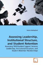 Assessing Leadership, Institutional Structure, and Student Retention
