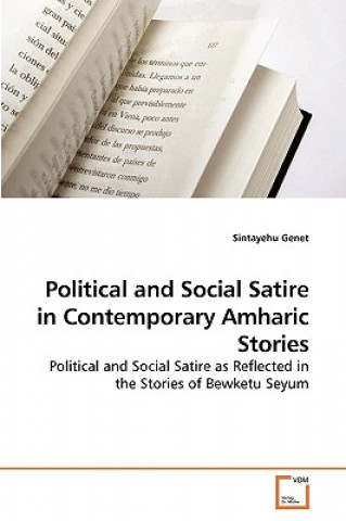 Political and Social Satire in Contemporary Amharic Stories