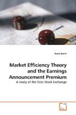 Market Efficiency Theory and the Earnings Announcement Premium