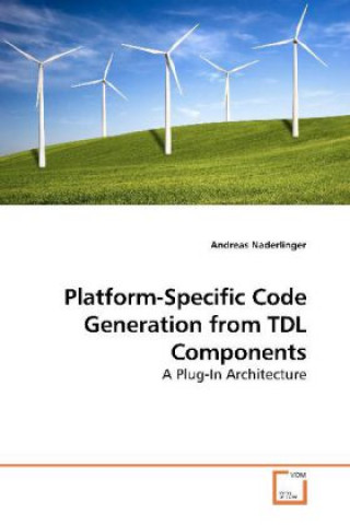 Platform-Specific Code Generation from TDL Components