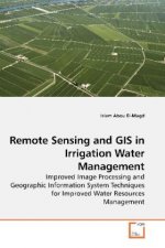 Remote Sensing and GIS in Irrigation Water Management
