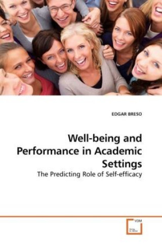 Well-being and Performance in Academic Settings