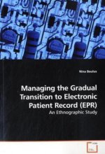 Managing the Gradual Transition to Electronic Patient Record (EPR)