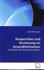 Kooperation und Vernetzung im Gesundheitswesen