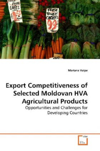Export Competitiveness of Selected Moldovan HVA Agricultural Products