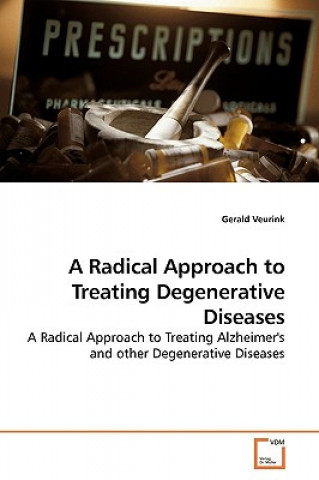 Radical Approach to Treating Degenerative Diseases