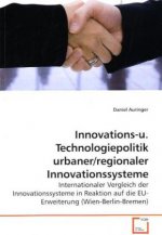 Innovations-u. Technologiepolitik urbaner/regionaler Innovationssysteme